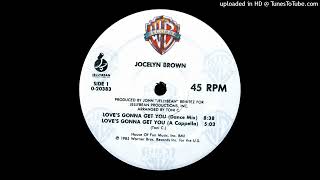 Jocelyn Brown~Loves Gonna Get You [Original 12” Dance Mix]