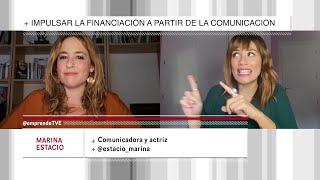 Obtén Financiación Mejorando tus Habilidades Comunicativas | Programa Emprende RTVE | Marina Estacio