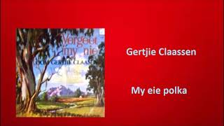 Gertjie Claassen - My eie polka