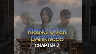 Rising Over Darkness, Chapter 7, Book Audio Reading