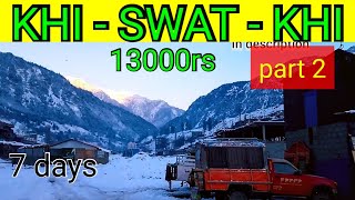 karachi - swat - karachi trip lowest cost complete guide | how to visit swat from karachi - part 2