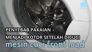 PENYEBAB PAKAIAN KOTOR SAAT DI CUCI DI MESIN CUCI FRONT LOAD