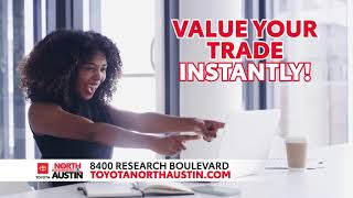 Value Your Trade Instantly And Check Out Online Right Now In Austin, TX | Toyota of North Austin