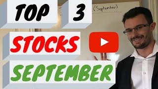 Top 3 Stock Picks! (September)