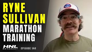 Ryne Sullivan On Marathon Training & Coaching Approach | HNL Movement Podcast Ep. 144 (Pt. 11)