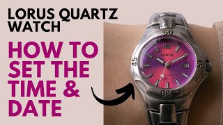 How to set the Time and Date on a Lorus Quartz Watch