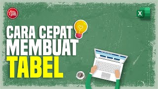 Cara Cepat Membuat Tabel