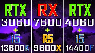 RTX 3060 vs INTEL i5 13600K vs RX 7600 + RYZEN 5 9600X vs RTX 4060 vs INTEL i5 14400F ||