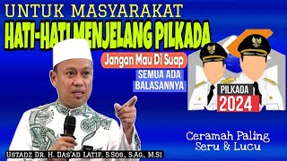 CERAMAH ATAU KAMPANYE NIH‼️ CERAMAH LUCU, USTADZ DAS'AD LATIF