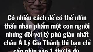 Tỷ phú Lý Gia Thành - Muốn biết nhân phẩm của 1 người thế nào chỉ cần nhìn vào 1 thứ là đủ