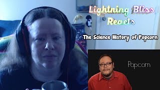 Lightning Bliss Reacts to Science History of Popcorn