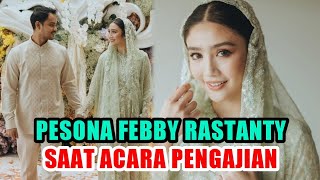 Cantiknya Febby Rastanty Saat Gelar Pengajian Jelang Nikah