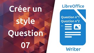 #2.07 LibreOffice Writer | Texte - Créer un style QUESTION