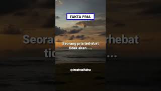 Seorang pria terhebat tidak akan.... #faktapsikologi #subscribe #motivasi #inspirasi #motivasihidup