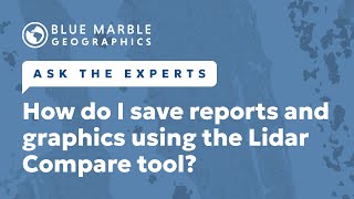 Ask The Experts: How do I save reports and graphics using the Lidar Compare Tool in Global Mapper?