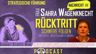 NACHRICHT an FRAU SAHRA WAGENKNECHT | Sahra Wagenknecht tritt zurück und Deutschland verliert