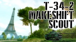 World of Tanks // T-34-2 // Paris // Makeshift Scout