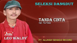 LEO WALDY - TANDA CINTA ( Official Musik ) HD