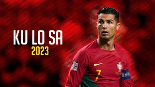 Cristiano Ronaldo • Ku Lo Sa - Oxlade • Skills & Goal • 2023 | HD