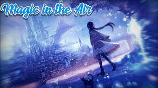 Nightcore → Magic in the Air