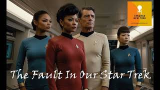 The Fault In Our Star Trek - Strange New Trek Short