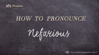 How to Pronounce Nefarious (Real Life Examples!)