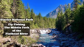 Fly Fishing the Middle Fork of the Flathead River in Glacier National Park