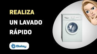 Cómo realizar un lavado rápido en la lavadora Balay 3TS50105A