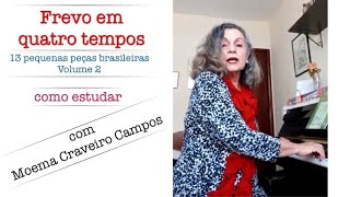 FREVO EM QUATRO TEMPOS (Moema Craveiro Campos) 13 Pequenas peças brasileiras Vol.2