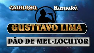 Karaokê Gusttavo Lima   Pão de Mel   Locutor