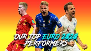 OUR EURO 2020 TOP PERFORMERS