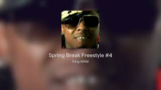 Spring Break Freestyle #4