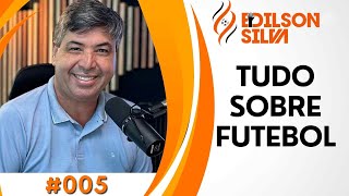 EDILSON SILVA NA REDE - A VOZ DO RIO #005  Tudo sobre o futebol carioca