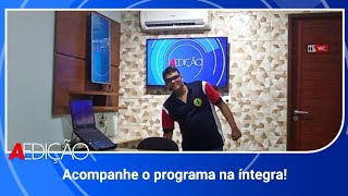 Assista o 'A Edição' deste sábado [01/06/2024] - #AEdição