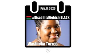 Washieka Torres: Disability Rights in Black 2020