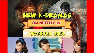 NEW K-Dramas on NETFLIX in October 2024 #kdrama #upcomingkoreadrama #asiandrama