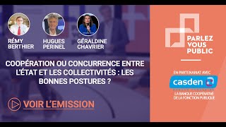 Parlez-vous Public Coopération ou concurrence entre l’État et les collectivités les bonnes postures