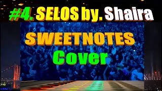 #4. SELOS by. Shaira / Sweetnotes - Short Video Live Cover   #lovelyeyesnewmixmusic