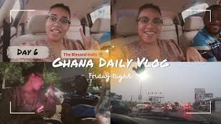 #6 Daily Vlog in Ghana | Friday Night | The Blessed Halls