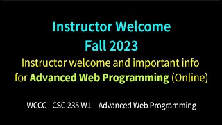 CSC235W1 AWA - Instructor Welcome - Fall 2023