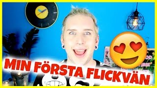 MIN FÖRSTA FLICKVÄN - Q&A