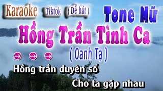 HỒNG TRẦN TÌNH CA KARAOKE TONE NỮ HOT TIKTOK