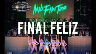 Final Feliz en vivo desde el teatro metropolitan CDMX Danna Paola ( Mala Fama tour)