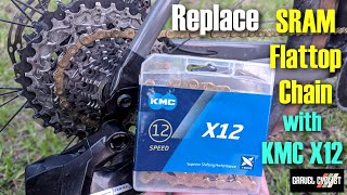 Replace SRAM Flattop Chain with KMC X12: Great with Shimano Too!