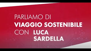 #FSGREEN - Episodio 9: Viaggio all’insegna della sostenibilità con Luca Sardella