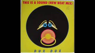 Dux Dux - This Is A Sound (Techno Mix) 1989