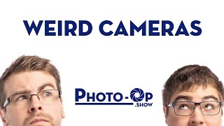 Weird Cameras - Photo-Op: Ep 30