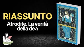 Riassunti "Afrodite, la verita della dea” di Mariangela Galatea Vaglio 📖 - RECENSIONE ✅