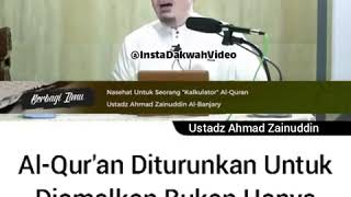 Al-Qur'an diturunkan untuk diamalkan (bukan hanya sekedar dihafal)