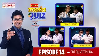 Wai Wai Dynamite Quiz Mania - 7 Worldwide | Rajesh Hamal | Ep 14 | Philippines, Thailand, Bangladesh